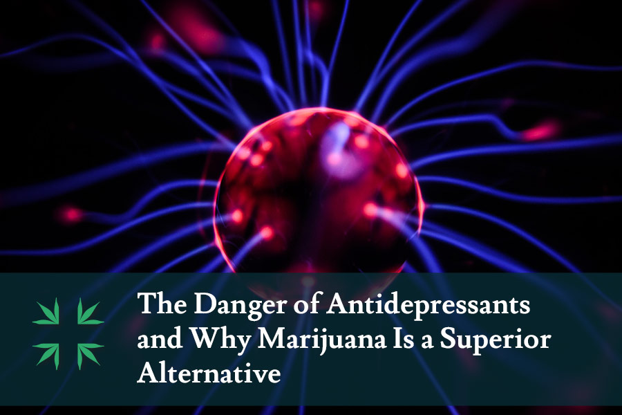 dangers antidepressants marijuana superior alternative